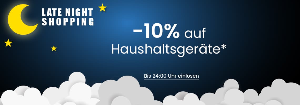 -10 % auf Haushaltsgeräte – Late Night Shopping mit Mond, Sternen und Wolken, Hinweis: bis 24:00 Uhr einlösen