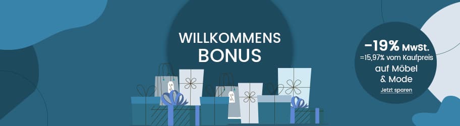 Neukunde werden lohnt sich: Jetzt -19% MwSt. auf Möbel & Mode sparen